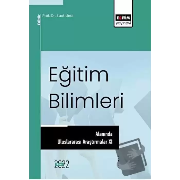 Eğitim Bilimleri Alanında Uluslararası Araştırmalar XI