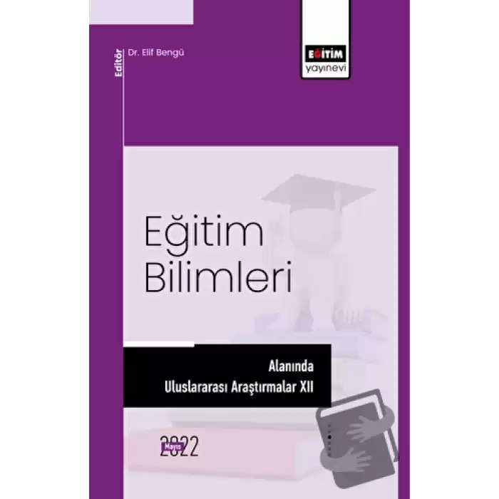 Eğitim Bilimleri Alanında Uluslararası Araştırmalar XII