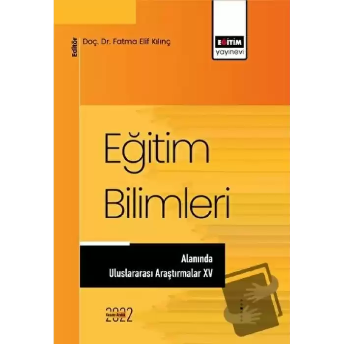 Eğitim Bilimleri Alanında Uluslararası Araştırmalar XV