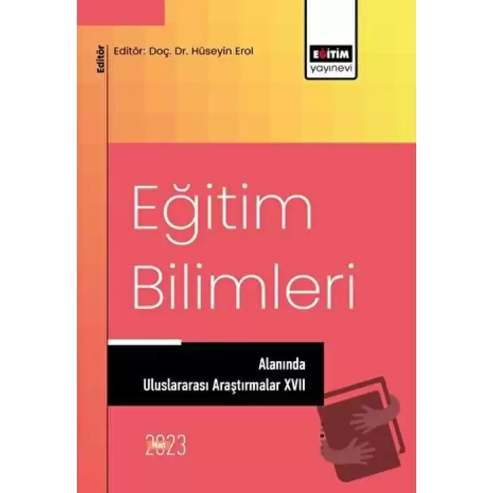 Eğitim Bilimleri Alanında Uluslararası Araştırmalar XVII