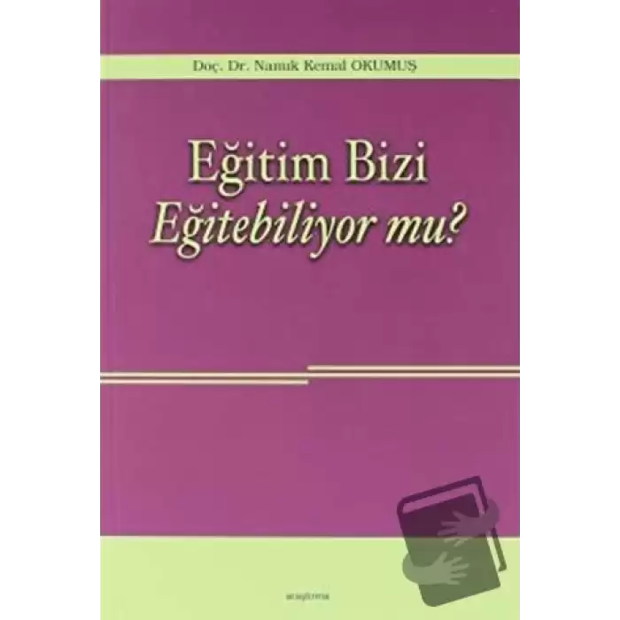 Eğitim Bizi Eğitebiliyor mu?