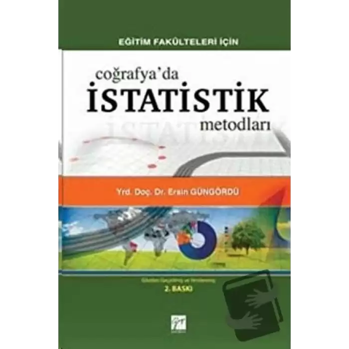 Eğitim Fakülteleri İçin Coğrafya’da İstatistik Metodları