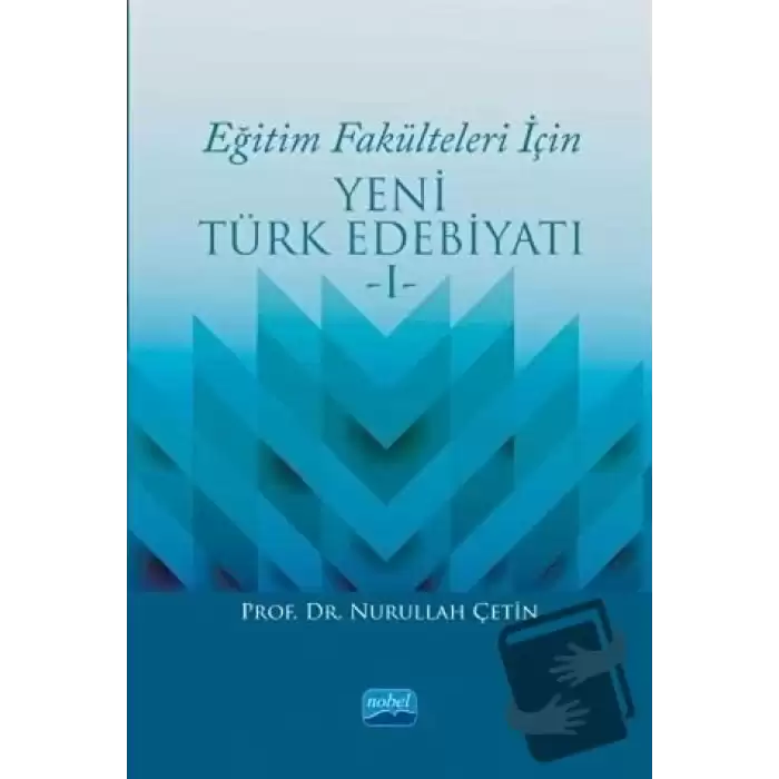 Eğitim Fakülteleri İçin Yeni Türk Edebiyatı 1