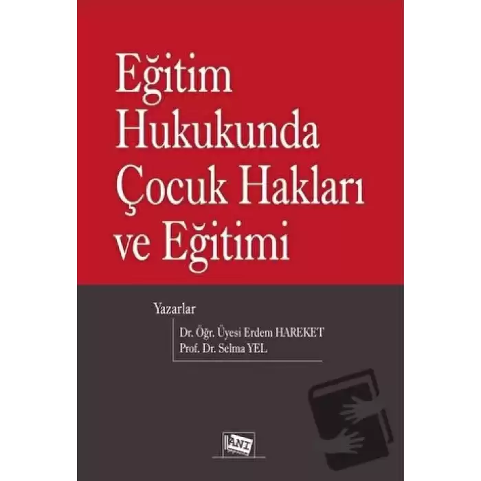 Eğitim Hukukunda Çocuk Hakları ve Eğitimi