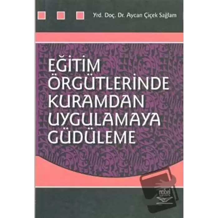 Eğitim Örgütlerinde Kuramdan Uygulamaya Güdüleme