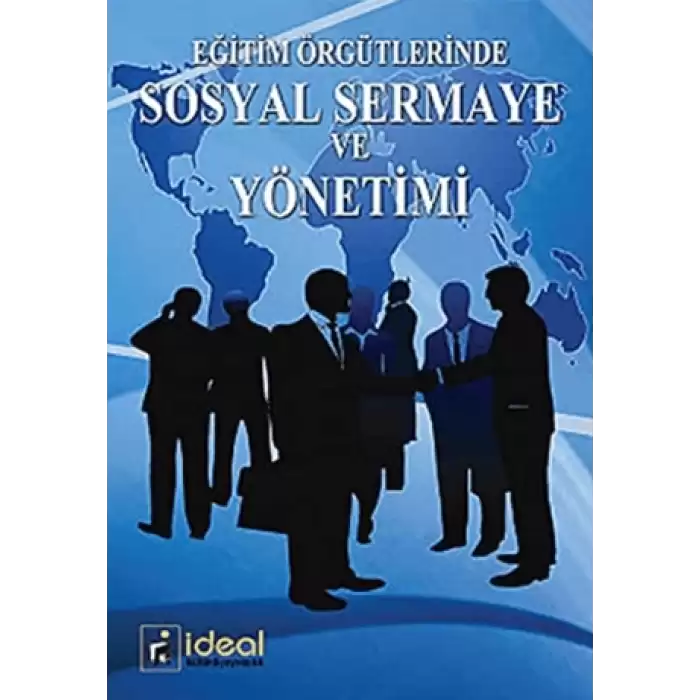 Eğitim Örgütlerinde Sosyal Sermaye ve Yönetimi