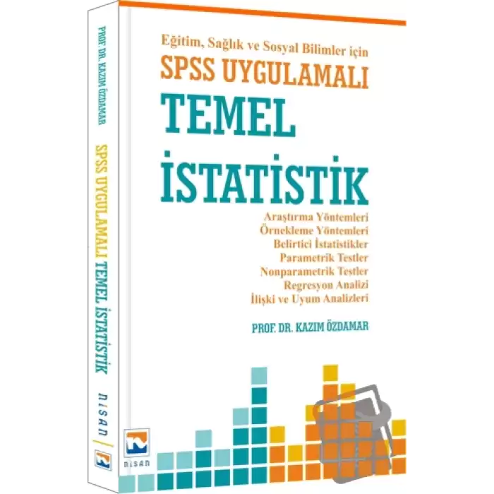 Eğitim, Sağlık ve Sosyal Bilimler İçin SPSS Uygulamalı Temel İstatistik