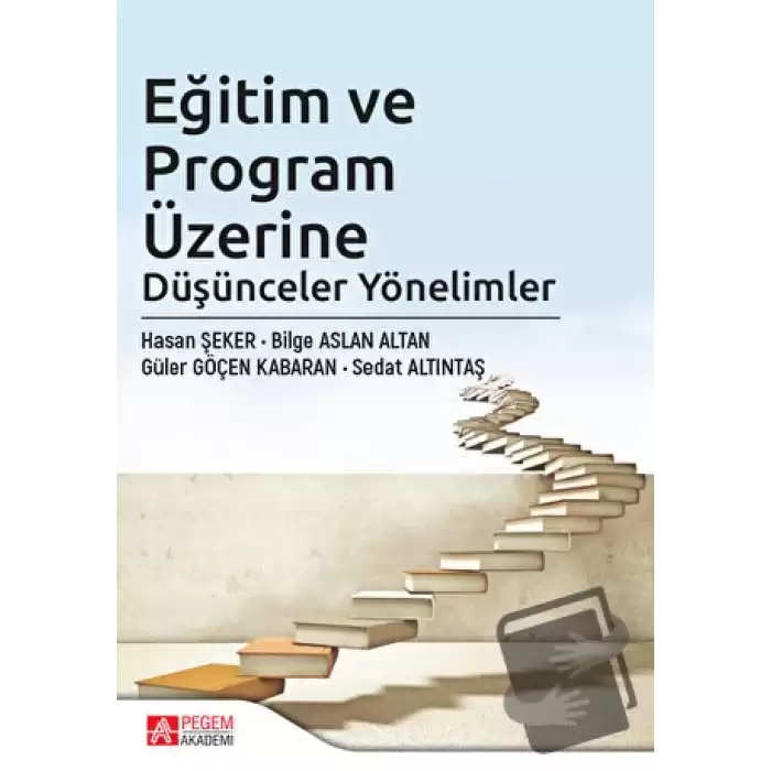 Eğitim ve Program Üzerine Düşünceler Yönelimler