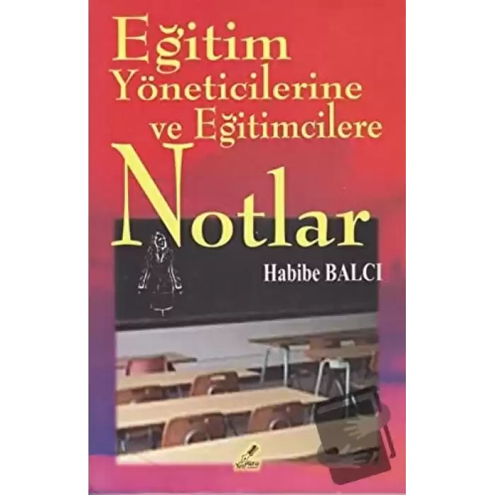 Eğitim Yöneticilerine ve Eğitimcilerine Notlar