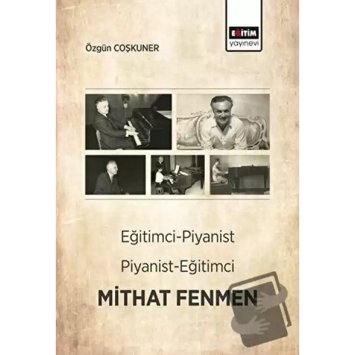 Eğitimci-Piyanist Piyanist-Eğitimci Mithat Fenmen