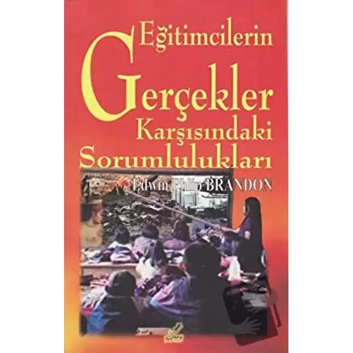 Eğitimcilerin Gerçekler Karşısındaki Sorumlulukları