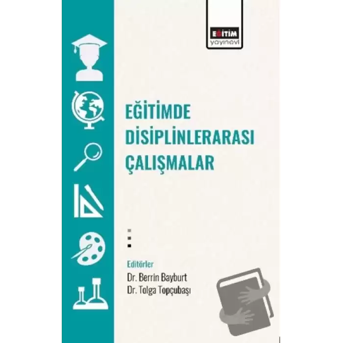 Eğitimde Disiplinlerarası Çalışmalar