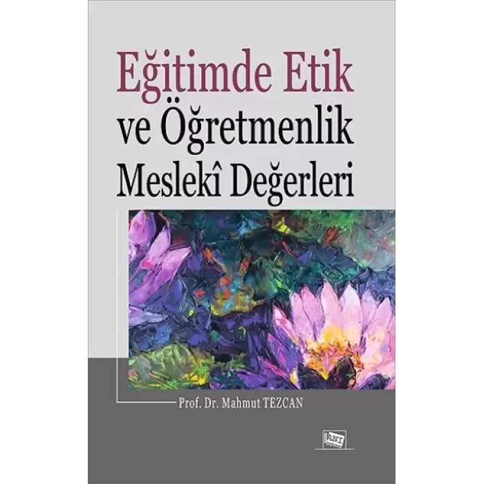 Eğitimde Etik Ve Öğretmenlik Mesleki Değerleri