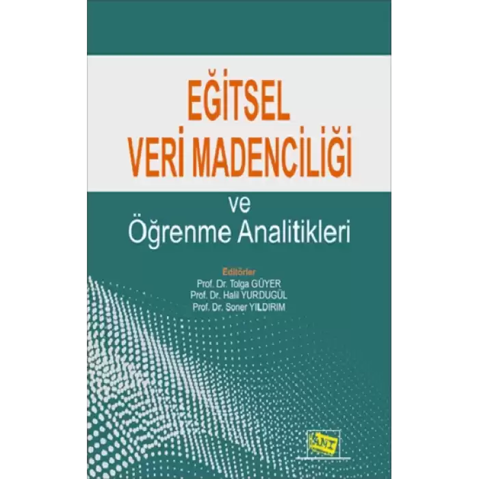 Eğitsel Veri Madenciliği Ve Öğrenme Analitikleri