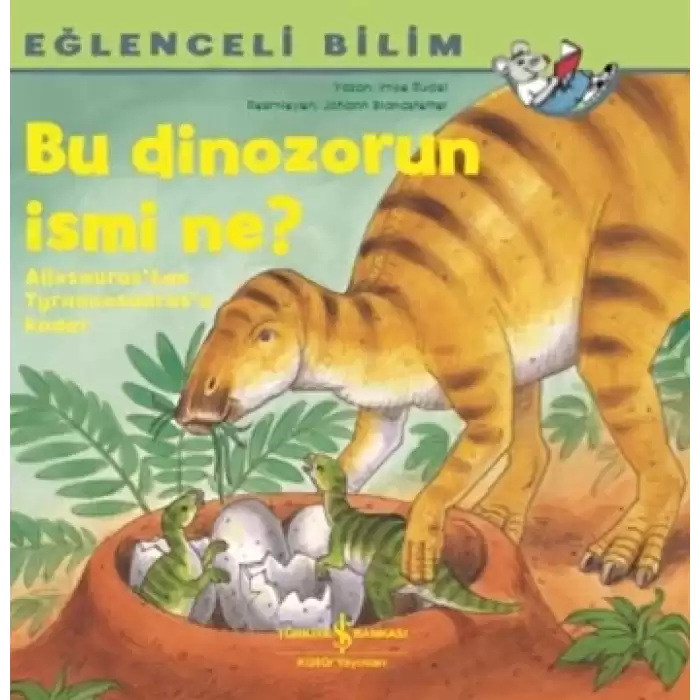 Eğlenceli Bilim; Bu Dinazorun İsmi Ne?