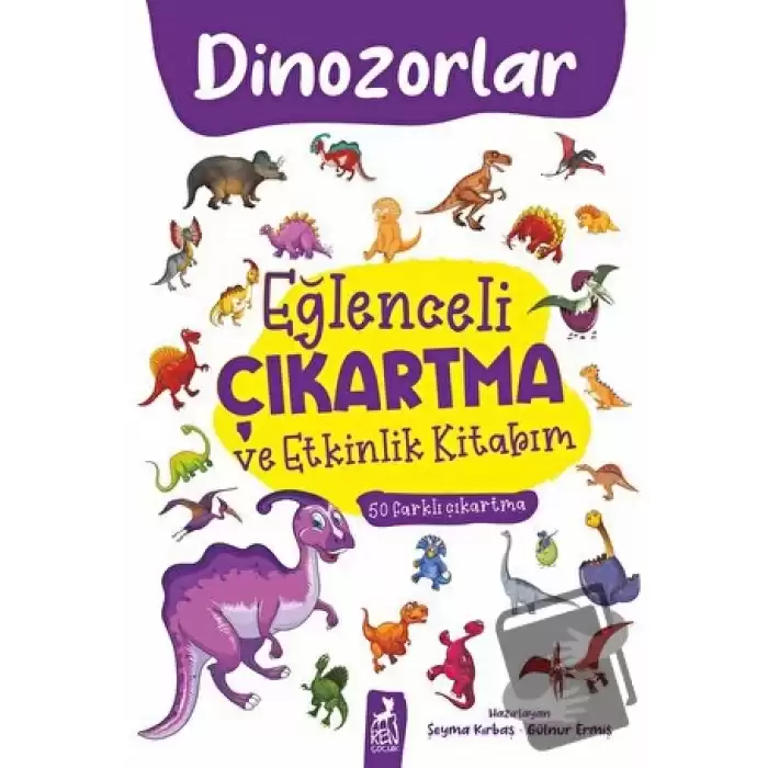 Eğlenceli Çıkartma ve Etkinlik Kitabım - Dinazorlar