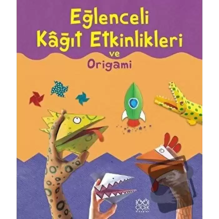 Eğlenceli Kağıt Etkinlikleri ve Origami