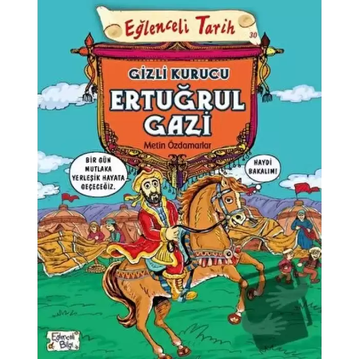 Eğlenceli Tarih 30 - Gizli Kurucu Ertuğrul Gazi