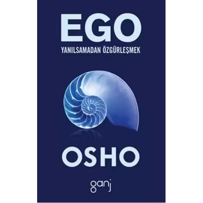 Ego: Yanılsamadan Özgürleşmek