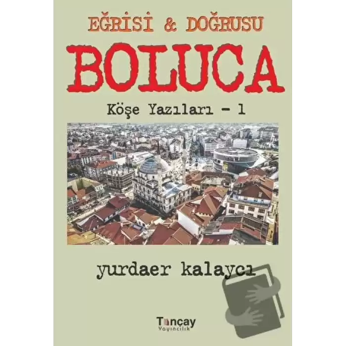 Eğrisi ve Doğrusu - Boluca