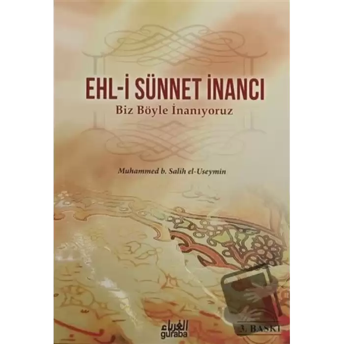 Ehl-i Sünnet İnancı - Biz Böyle İnanıyoruz