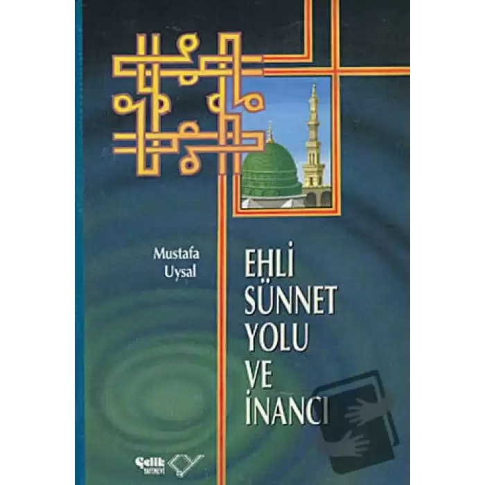 Ehli Sünnet Yolu ve İnancı (Ciltli)