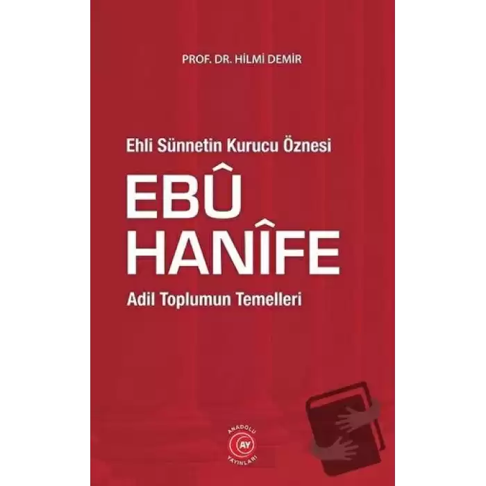 Ehli Sünnetin Kurucu Öznesi Ebu Hanife