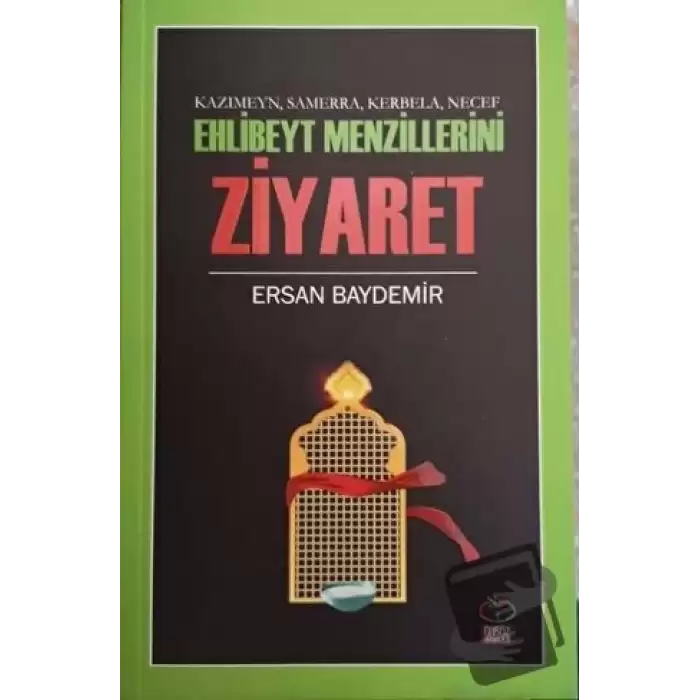 Ehlibeyt Mezillerini Ziyaret - Kazımeyn Samerra Kerbela Necef