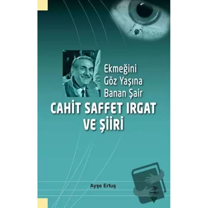 Ekmeğini Göz Yaşına Banan Şair