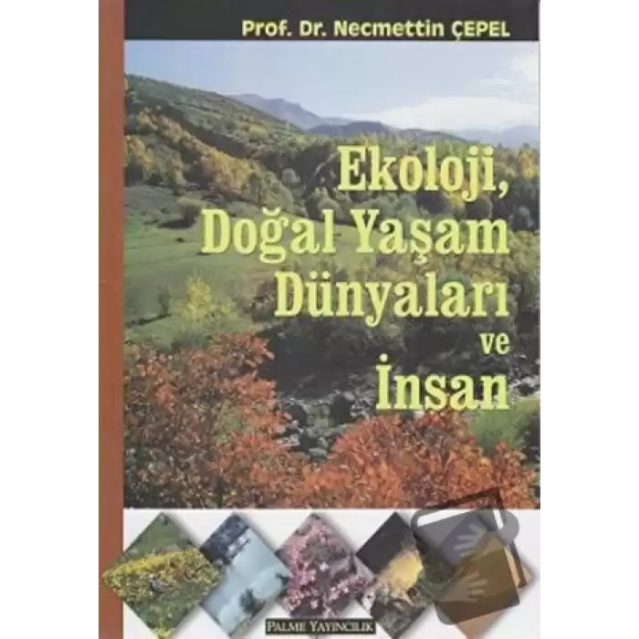 Ekoloji, Doğal Yaşam Dünyaları ve İnsan