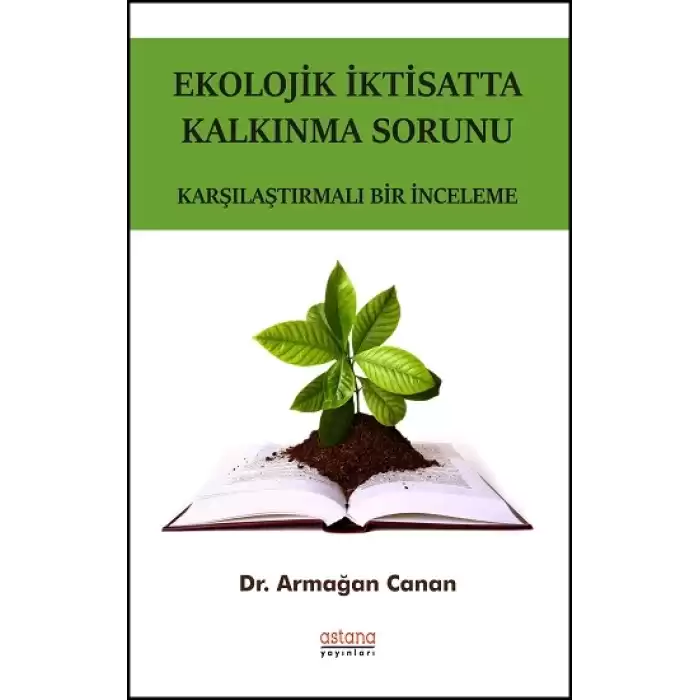 Ekolojik İktisatta Kalkınma Sorunu - Karşılaştırmalı Bir İnceleme