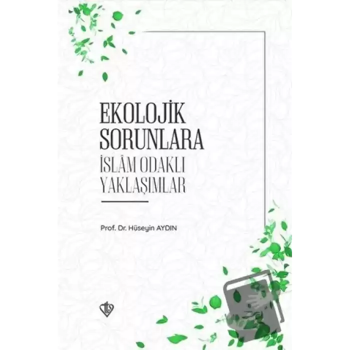 Ekolojik Sorunlara İslam Odaklı Yaklaşımlar