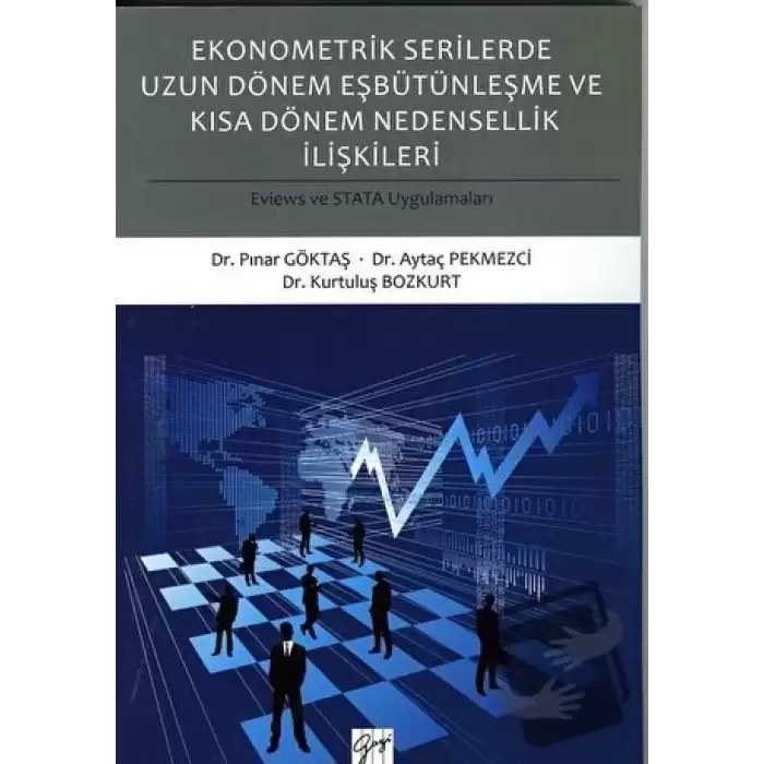 Ekonometrik Serilerde Uzun Dönem Eşbütünleşme ve Kısa Dönem Nedensellik