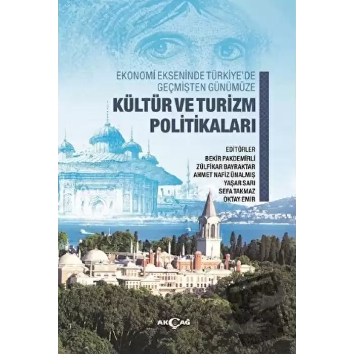 Ekonomi Ekseninde Türkiye’de Geçmişten Günümüze Kültür Ve Turizm Politikaları