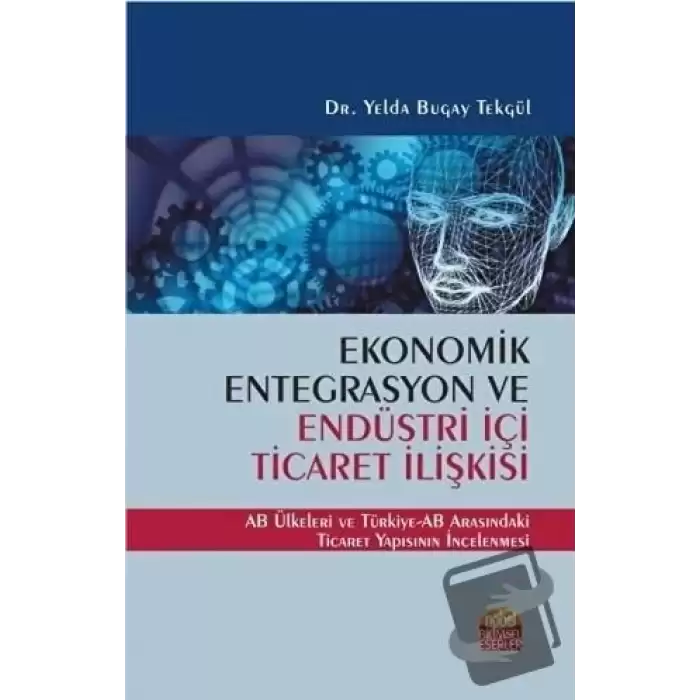 Ekonomik Entegrasyon ve Endüstri İçi Ticaret İlişkisi