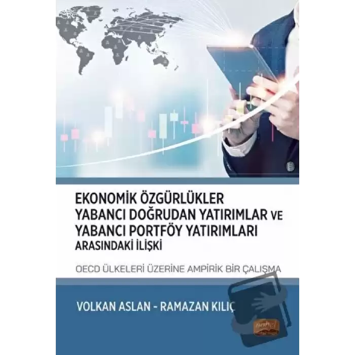 Ekonomik Özgürlükler, Yabancı Doğrudan Yatırımlar ve Yabancı Portföy Yatırımları Arasındaki İlişki: OECD Ülkeleri Üzerine Ampirik Bir Çalışma