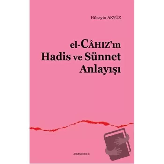 El, Cahazın Hadis - Sünnet Anlayışı