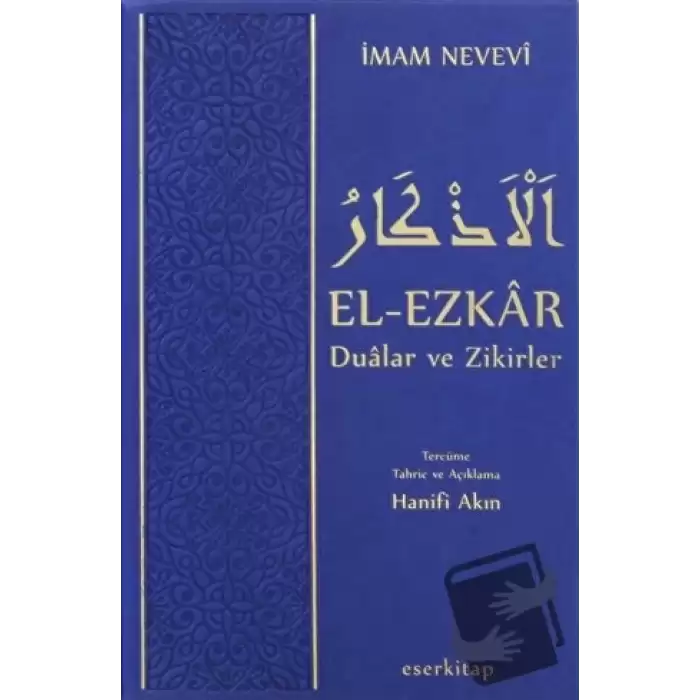 El-Ezkar Dualar ve Zikirler (Ciltli)