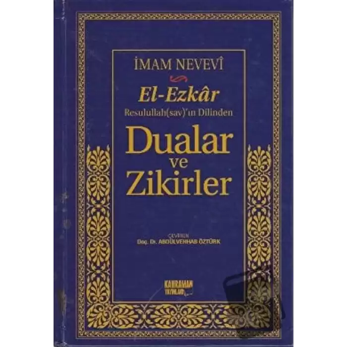 El-Ezkar Rasulullah(sav)’ın Dilinden Dualar ve Zikirler (Ciltli)