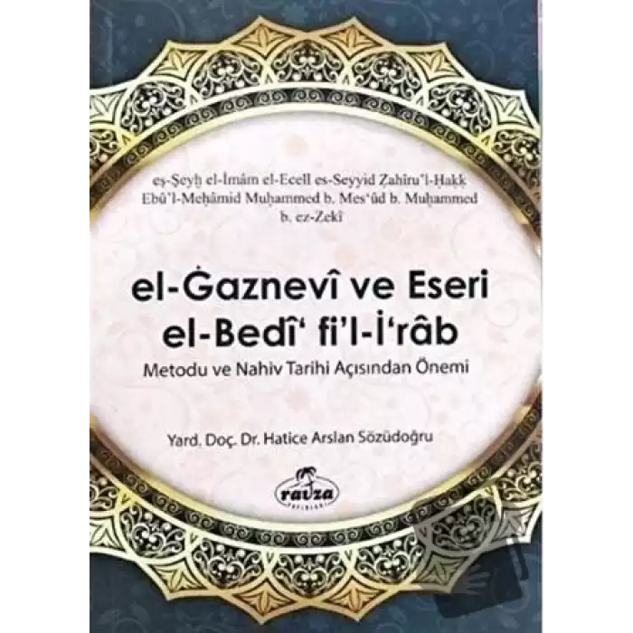 El Gaznevi Ve Eseri El Bedi Fil İrab Metodu Ve Nahiv Tarihi Açısından Önemi