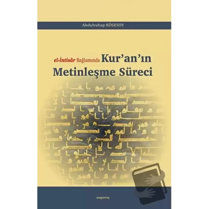 El-İntisar Bağlamında Kuranın Metinleşme Süreci