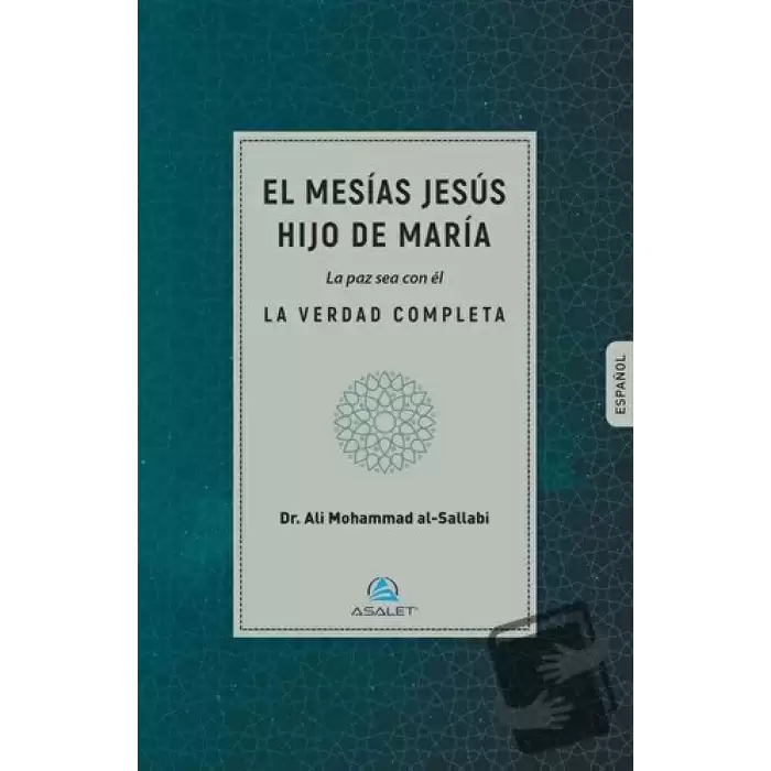 El mesias jesus hijo de maria la paz sea con el