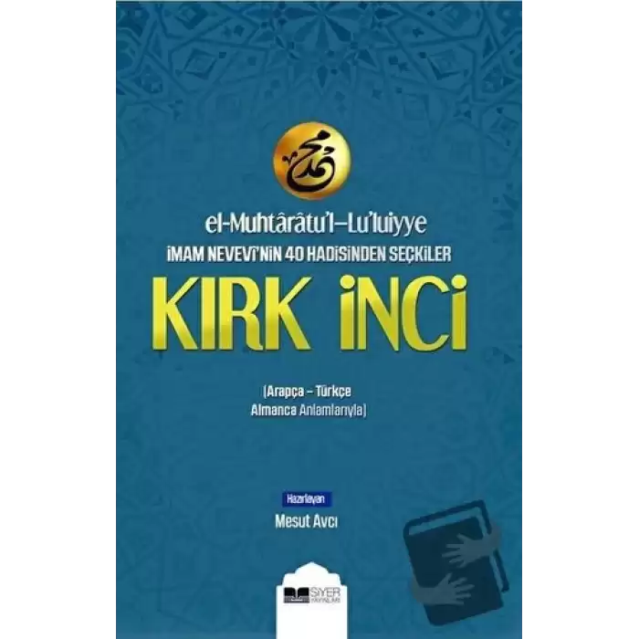 El-Muhtaratul-Luluiyye İmam Nevevinin 40 Hadisinden Seçkiler Kırk İnci