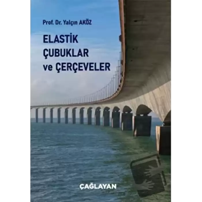 Elastik Çubuklar ve Çerçeveler