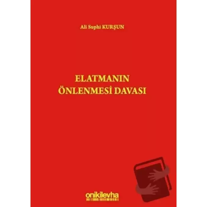 Elatmanın Önlenmesi Davası