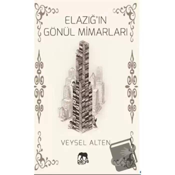 Elazığ’ın Gönül Mimarları