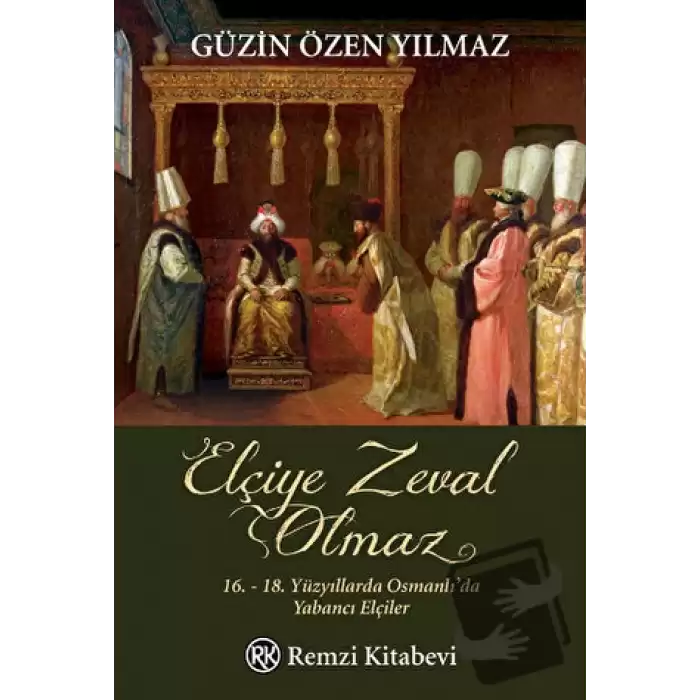 Elçiye Zeval Olmaz