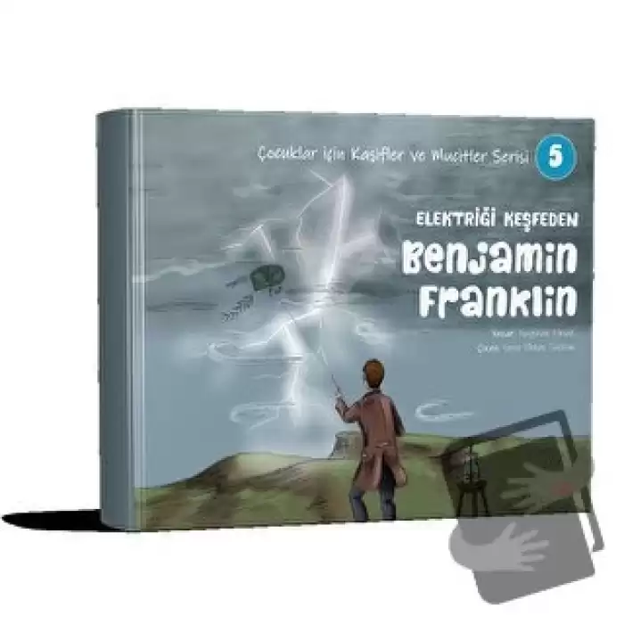 Elektriği Keşfeden Benjamin Franklin