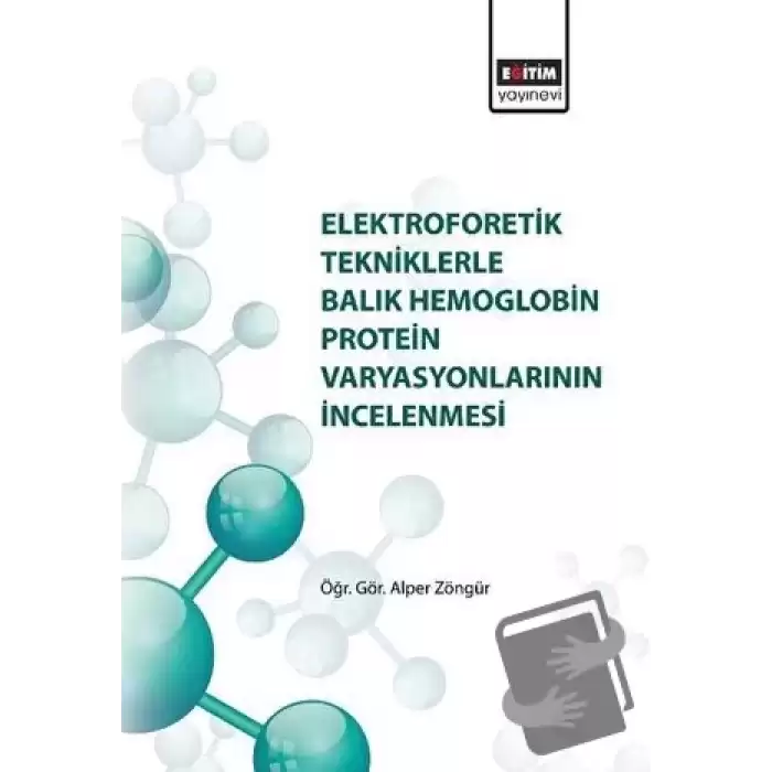 Elektroforetik Tekniklerle Balık Hemoglobin Protein Varyasyonlarının İncelenmesi