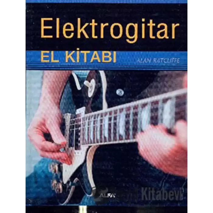 Elektrogitar El Kitabı (Ciltli)